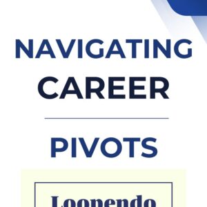 Navigating Career Pivots