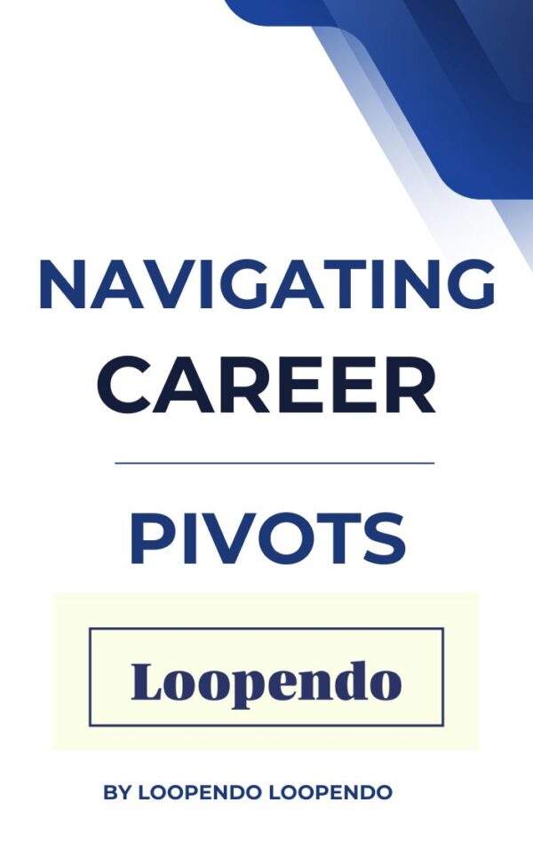 Navigating Career Pivots
