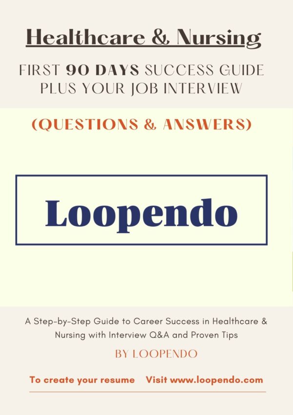 Healthcare & Nursing Job Interview Guide + First 90 Days Roadmap