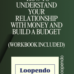 How to Understand Your Relationship with Money and Build a Budget (Workbook Included)