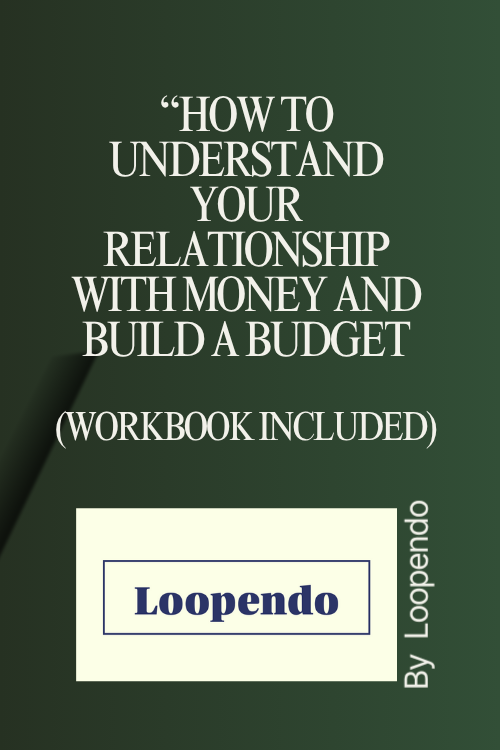 How to Understand Your Relationship with Money and Build a Budget (Workbook Included)