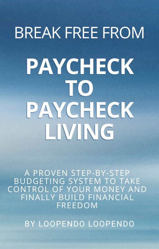 Break Free From Paycheck-to-Paycheck Living