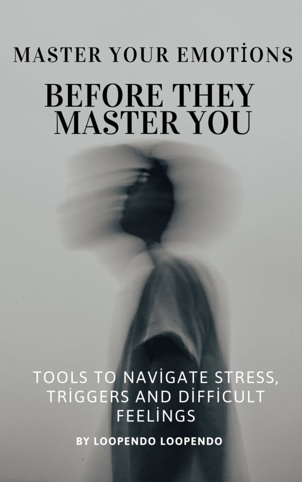 Master Your Emotions Before They Master You